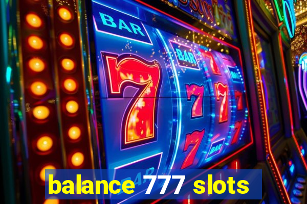 balance 777 slots