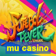 mu casino