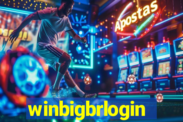 winbigbrlogin