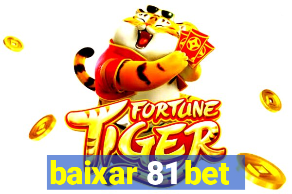 baixar 81 bet