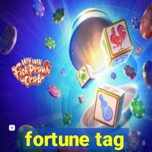 fortune tag