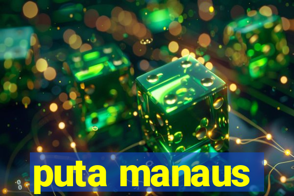 puta manaus