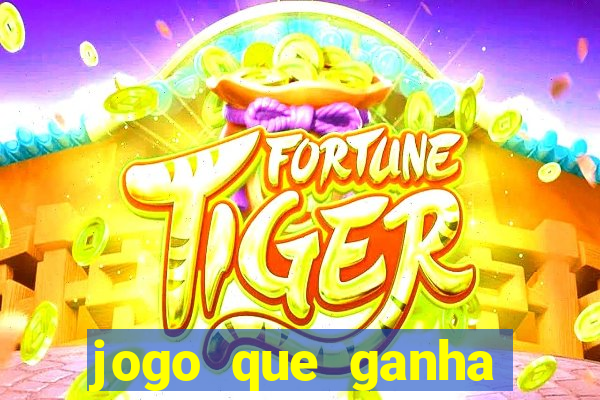 jogo que ganha dinheiro sem depositar