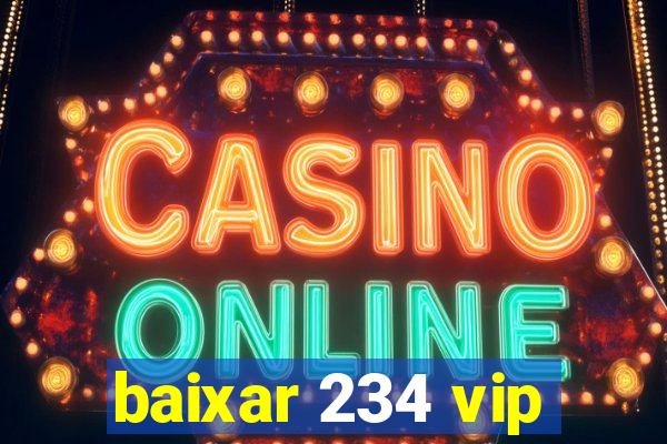 baixar 234 vip