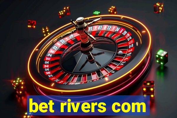 bet rivers com