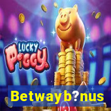 Betwayb?nus