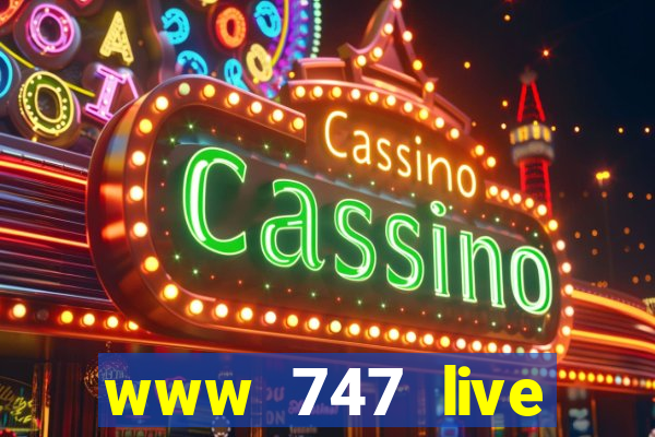 www 747 live casino login