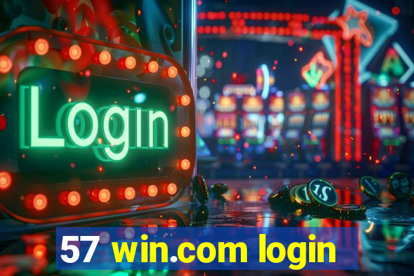 57 win.com login