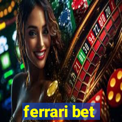 ferrari bet