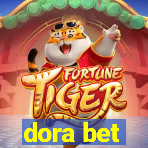 dora bet