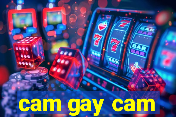 cam gay cam