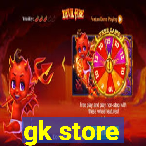 gk store