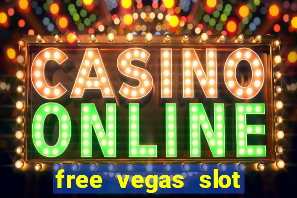 free vegas slot machine games online