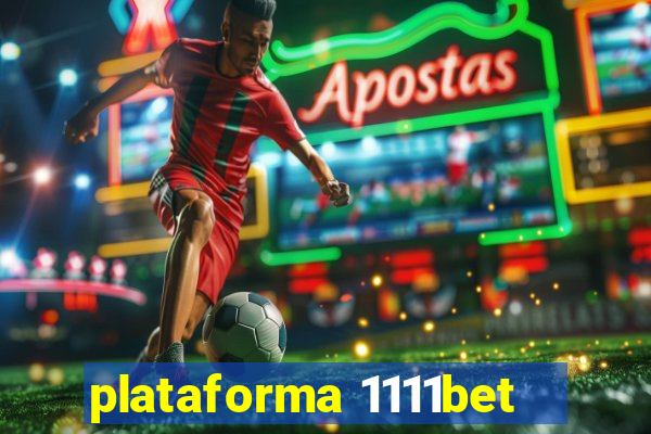 plataforma 1111bet