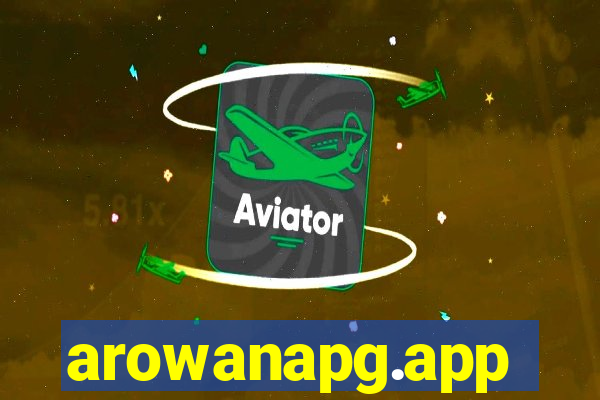 arowanapg.app