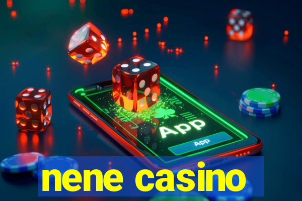 nene casino