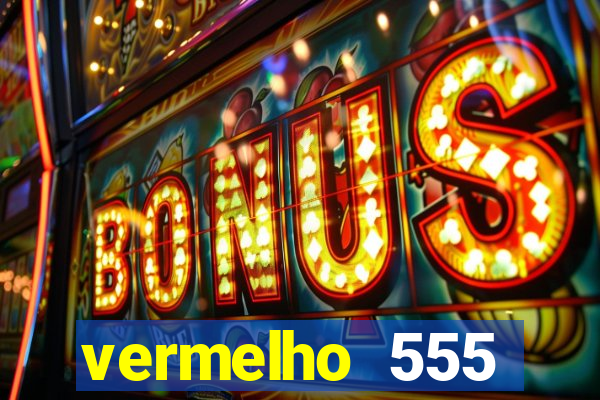 vermelho 555 plataforma de jogos