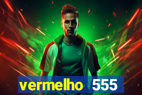 vermelho 555 plataforma de jogos