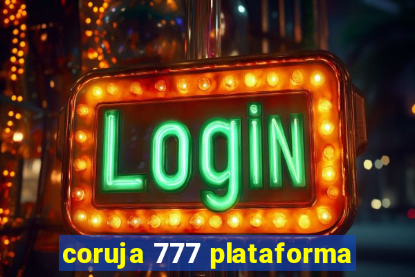 coruja 777 plataforma