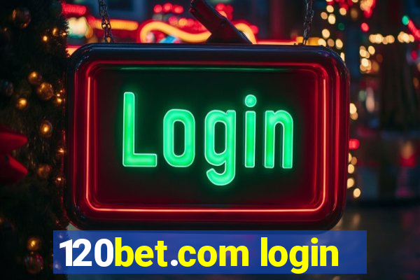 120bet.com login