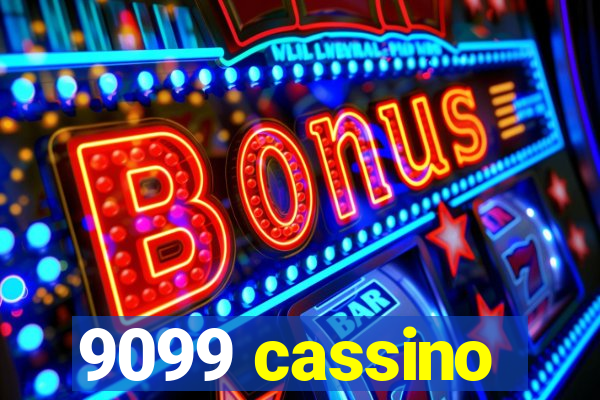 9099 cassino