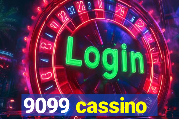 9099 cassino