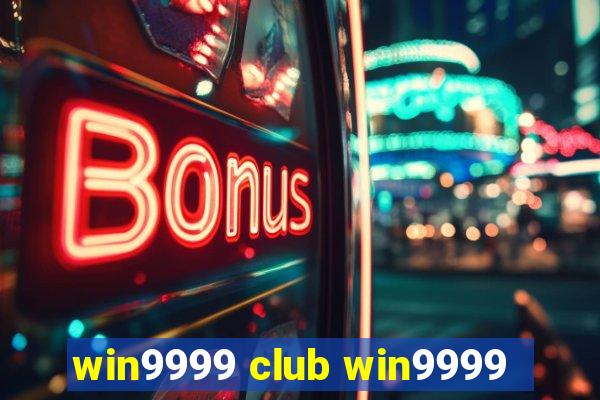 win9999 club win9999