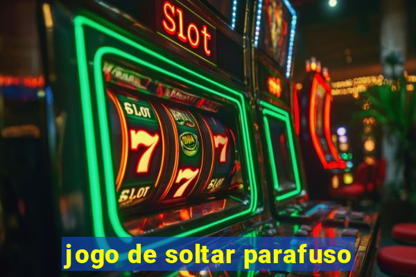 jogo de soltar parafuso