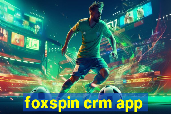 foxspin crm app