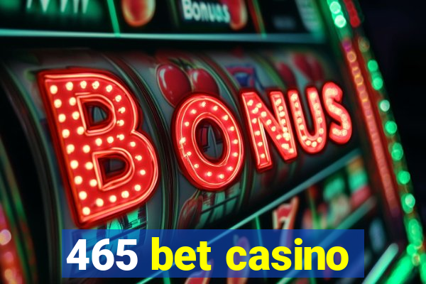 465 bet casino