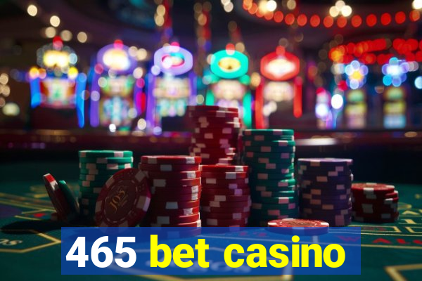 465 bet casino