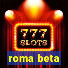 roma beta