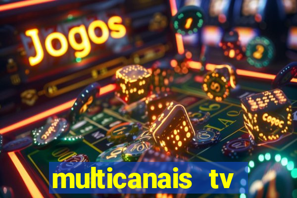 multicanais tv online ao vivo