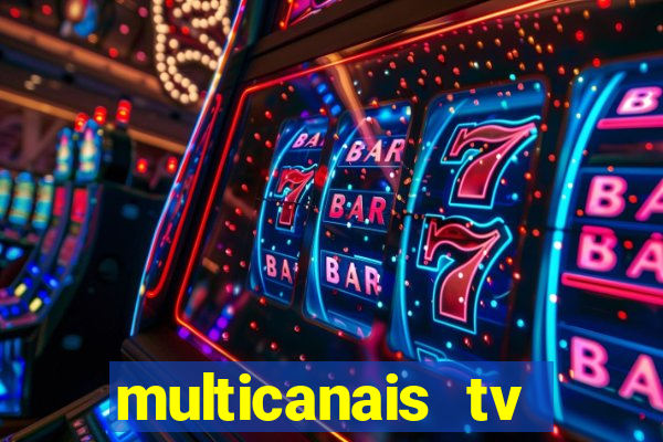 multicanais tv online ao vivo