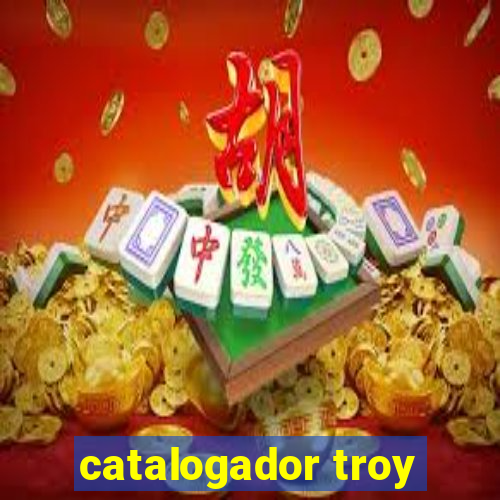 catalogador troy