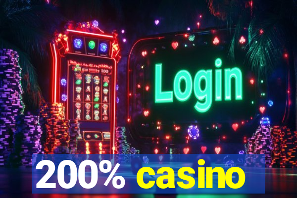 200% casino