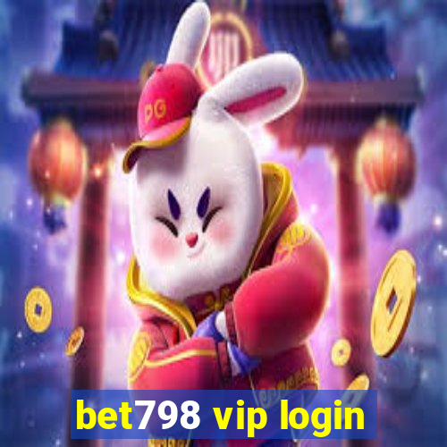 bet798 vip login