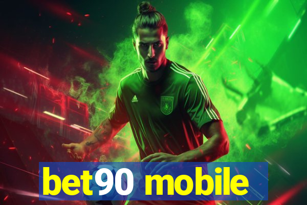 bet90 mobile