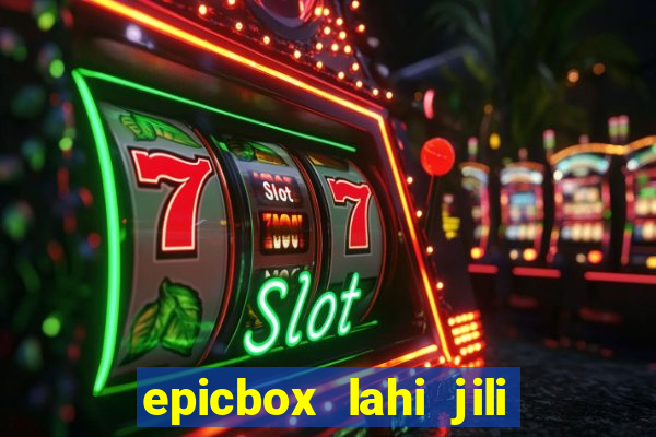 epicbox lahi jili fun sabong