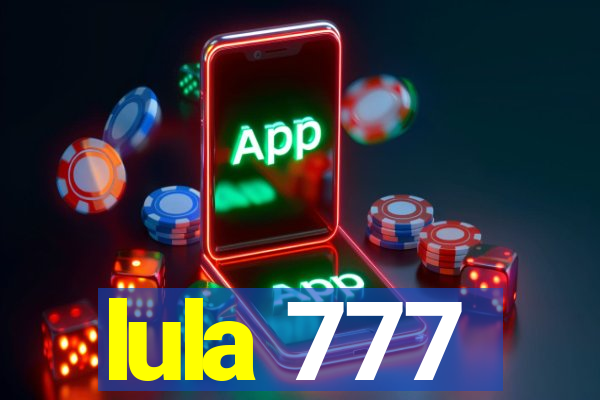 lula 777