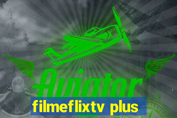 filmeflixtv plus