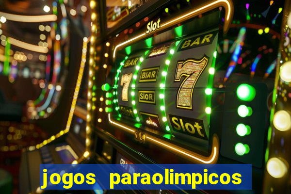 jogos paraolimpicos quadro de medalhas