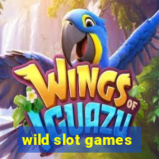 wild slot games