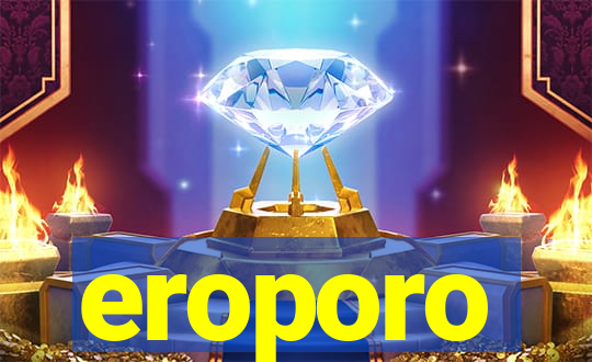 eroporo