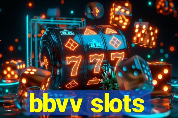 bbvv slots