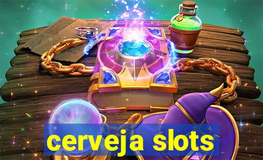 cerveja slots