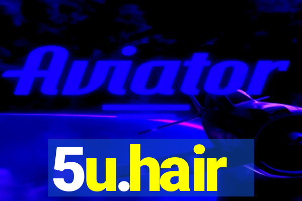 5u.hair