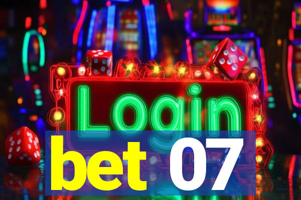 bet 07