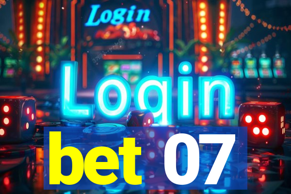 bet 07