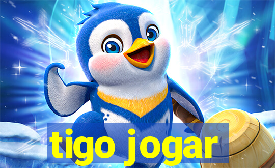 tigo jogar